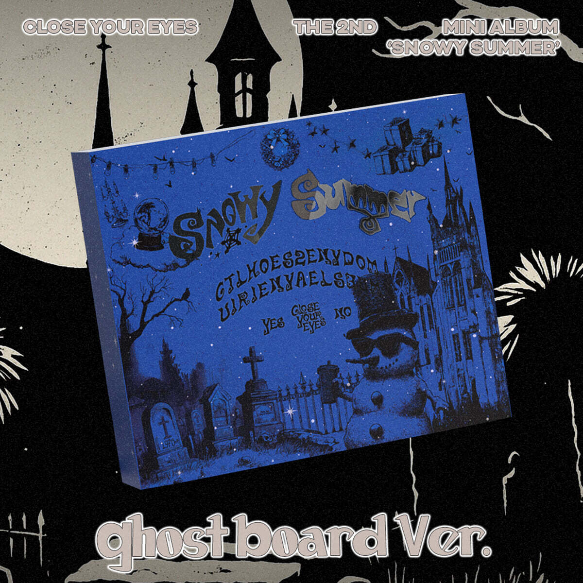 CLOSE YOUR EYES - Snowy Summer - 2nd Mini Album (Ghost Board Ver.)