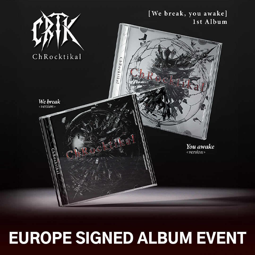 (EUROPE SIGNED ALBUM EVENT) Chrocktikal (크록티칼) - We break, you awake - 1st Album