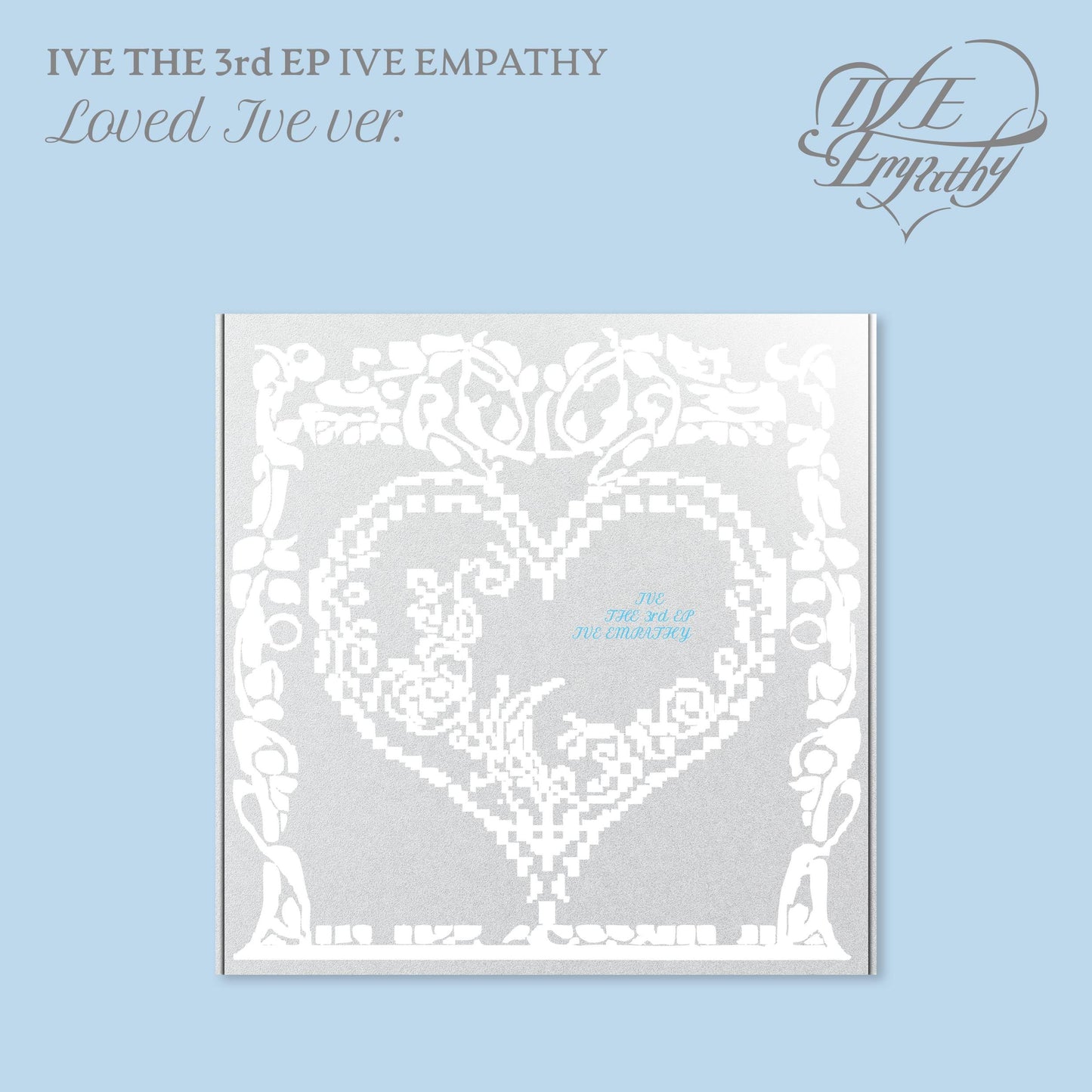 IVE - IVE EMPATHY - 3rd EP Album (Loved Ive / Limited Ver.)