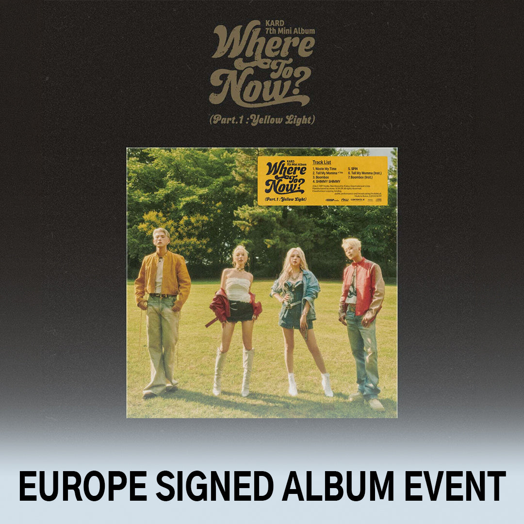 (Pre-Order + EUROPE SIGNED ALBUM EVENT) KARD - Where To Now? (Part.1 : Yellow Light) - 7th Mini Album