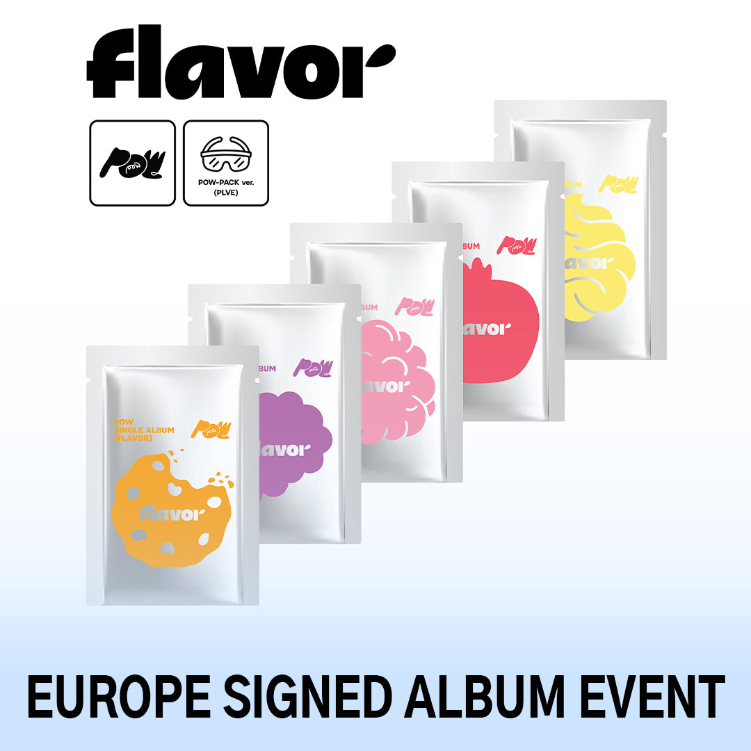 (Pre-Order + EUROPE SIGNED ALBUM EVENT) POW - FLAVOR - Single Album (POW-PACK)