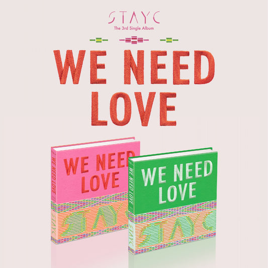 STAYC - WE NEED LOVE - 3rd Single Album