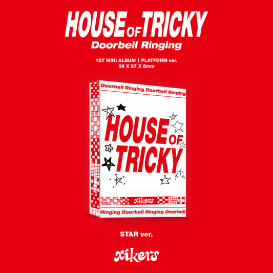 xikers - HOUSE OF TRICKY : Doorbell Ringing - 1st Mini Album (STAR Ver. / Platform Ver.)