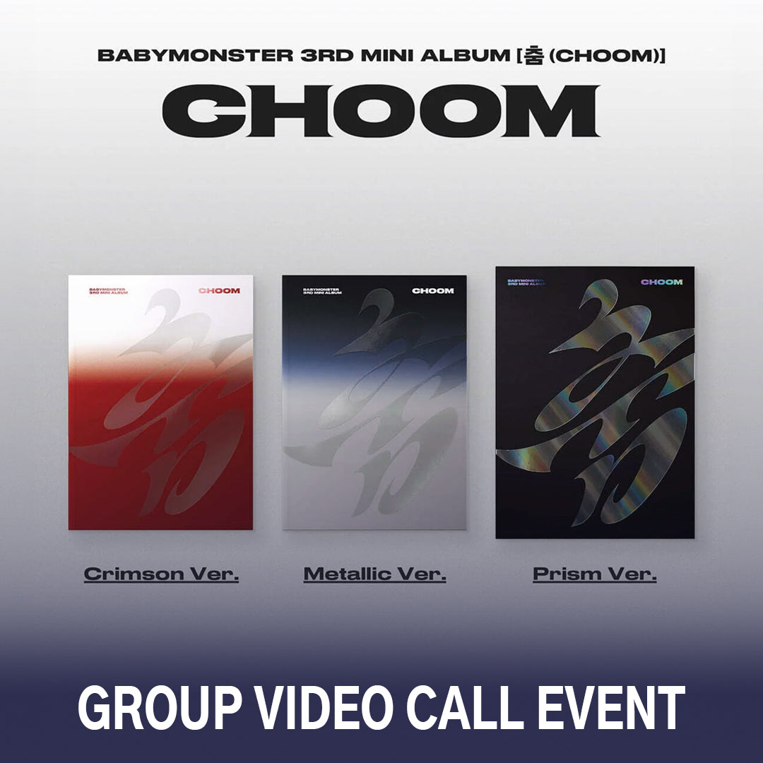 ((Pre-Order) GROUP VIDEO CALL EVENT) BABYMONSTER - CHOOM - 3rd Mini Album (Crimson / Metallic / Prism Ver.)