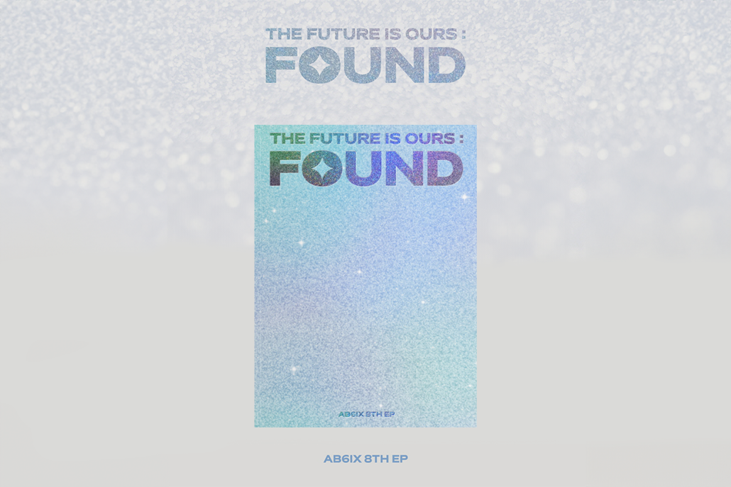 AB6IX - THE FUTURE IS OURS: FOUND - 8th EP Album (Photobook Ver.)